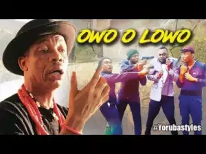 Video: Owo O Lowo - Latest Yoruba Movie 2018 Drama Starring: Odunlade Adekola | Bimbo Oshin